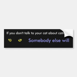 Autocollant De Voiture Si vous ne parlez pas à vos chats au sujet de