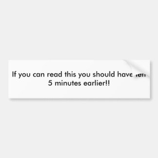 Autocollant De Voiture Si vous pouvez lire ceci vous devriez avoir laissé