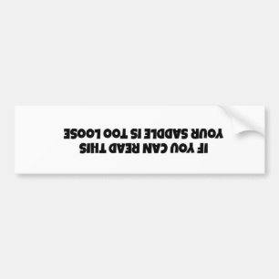Autocollant De Voiture "Si vous pouvez lire le ce votre selle est trop
