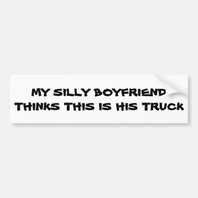 Autocollant De Voiture Silly Boyfriend Pense Que C'Est Son Camion (Devant)