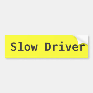 Autocollant De Voiture Slow driver yellow bumper sticker. for people who