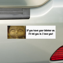 Smiling Buddha If You Use Your Blinker I Love You