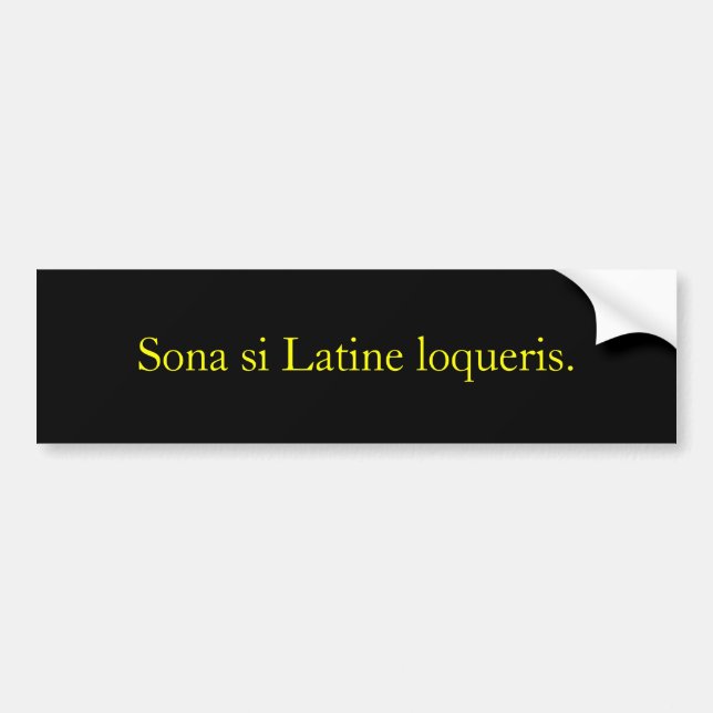 Autocollant De Voiture Sona SI Latine loqueris. (Devant)