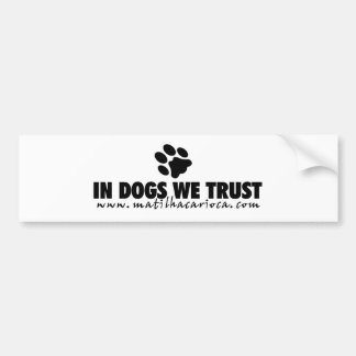 Autocollant De Voiture Sticker « In Dogs We Trust "