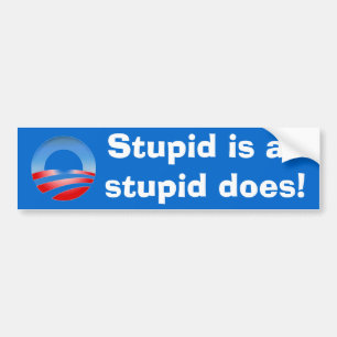 Autocollant De Voiture Stupide est comme stupide fait !