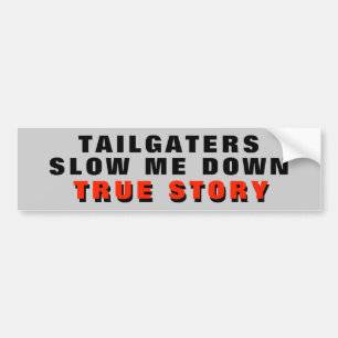 Autocollant De Voiture Tailgaters lent je vers le bas, véritable rouge