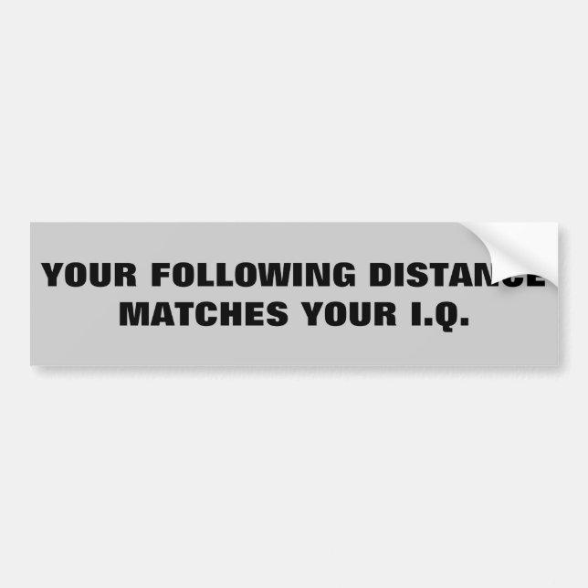 Autocollant De Voiture Tailgaters Q.I. ? Mêmes qu'après la distance (Devant)