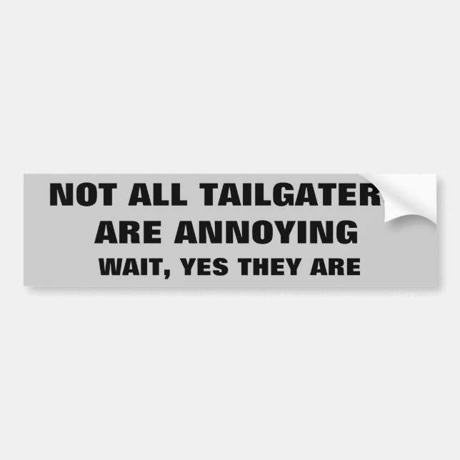Autocollant De Voiture Tailgaters sont tout qui ennuie (Devant)