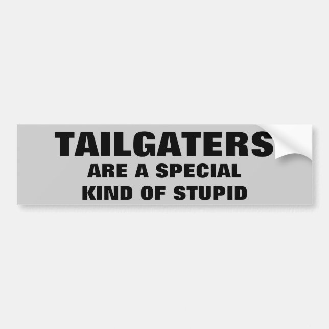 Autocollant De Voiture Tailgaters : Un genre spécial de stupide (Devant)
