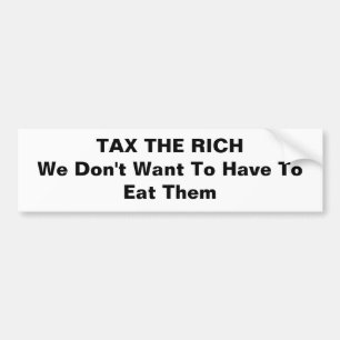 Autocollant De Voiture TAXER LES RICHES, nous ne voulons pas les manger