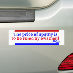Autocollant De Voiture "The price of apathy is to be ruled by evil men"