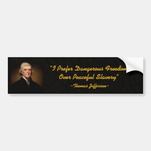 Autocollant De Voiture Thomas Jefferson Liberté dangereuse