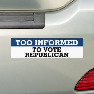 Autocollant De Voiture Trop Informé Pour Voter Républicain Anti-GOP