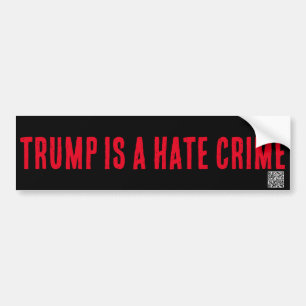 AUTOCOLLANT DE VOITURE TRUMP EST UN CRIME DE HAINE