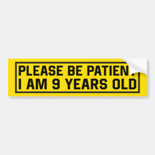 Autocollant De Voiture Veuillez Être Patient J'Ai 9 Ans