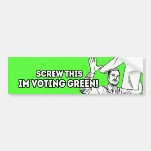 Autocollant De Voiture Vissez ceci, je vote le vert !