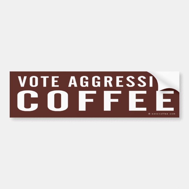 Autocollant De Voiture Voter Café Agressif (Devant)