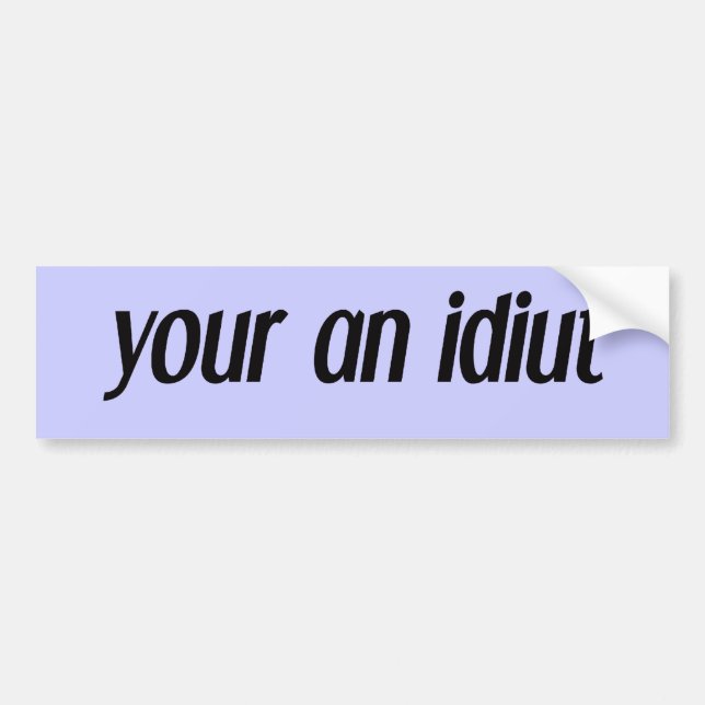Autocollant De Voiture votre idiot (Devant)