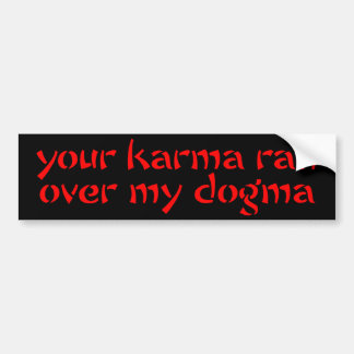 Autocollant De Voiture Votre karma a couru plus de mon dogme