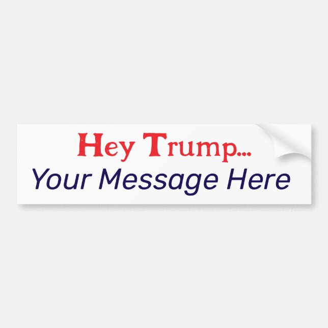 Autocollant De Voiture Votre message à Trump (Devant)