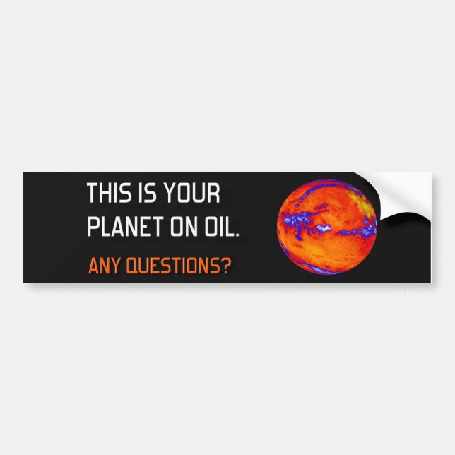 Autocollant De Voiture Votre planète à l'huile (Devant)