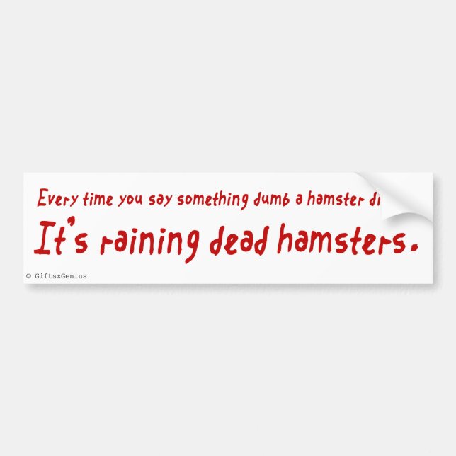 Autocollant De Voiture Vous êtes un Idiot (Dead Hamster) (Devant)