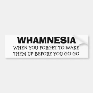 Autocollant De Voiture Whamnesia - Oubliez De Les Réveiller Avant De Vous