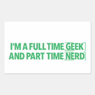 Autocollant Je suis un geek à plein temps et un ne