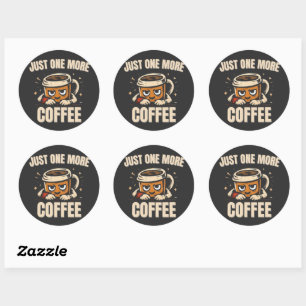 Autocollant Juste Une Autre Café – Amour Drôle de 