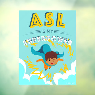 Autocollant Pour Fenêtre ASL est ma superpuissance