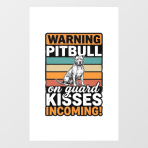 Autocollant Pour Fenêtre Avertissement Pitbull Bisous à venir Design de chi