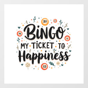 Autocollant Pour Fenêtre Bingo est mon billet pour le bonheur Funny Bingo J