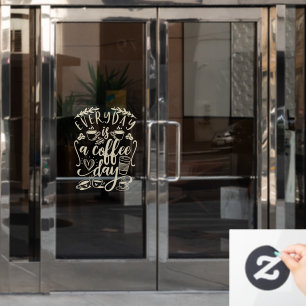 Autocollant Pour Fenêtre Chaque jour est une journée café, café rustique ve