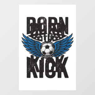 Autocollant Pour Fenêtre Conception de T-Shirt Vintage Born To Kick Soccer 