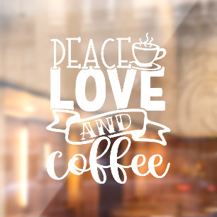 Autocollant Pour Fenêtre Décor de la boutique Peace Love and Coffee