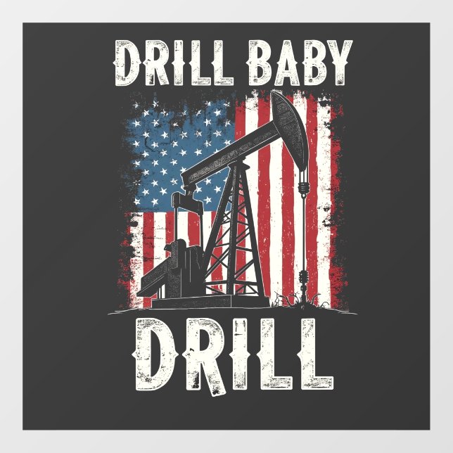 Autocollant Pour Fenêtre Drill Baby Drill American Trump Energy Economy (Feuille)