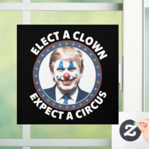 Autocollant Pour Fenêtre Électez Un Clown Attendez-Vous À Un Cirque Politiq