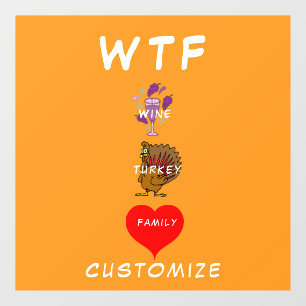 Autocollant Pour Fenêtre Famille WTF Wine Turkey Thunder_Cove
