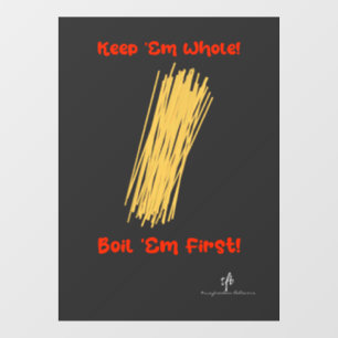 Autocollant Pour Fenêtre Garder Spaghetti entier et faire bouillir la premi