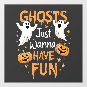 Autocollant Pour Fenêtre Ghosts just Wanna S'Amuser Éffrayant Halloween Gho