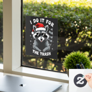 Autocollant Pour Fenêtre I Do It for the Trash Funny Christmas Raccoon