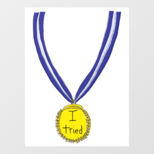 Autocollant Pour Fenêtre J'ai essayé la médaille