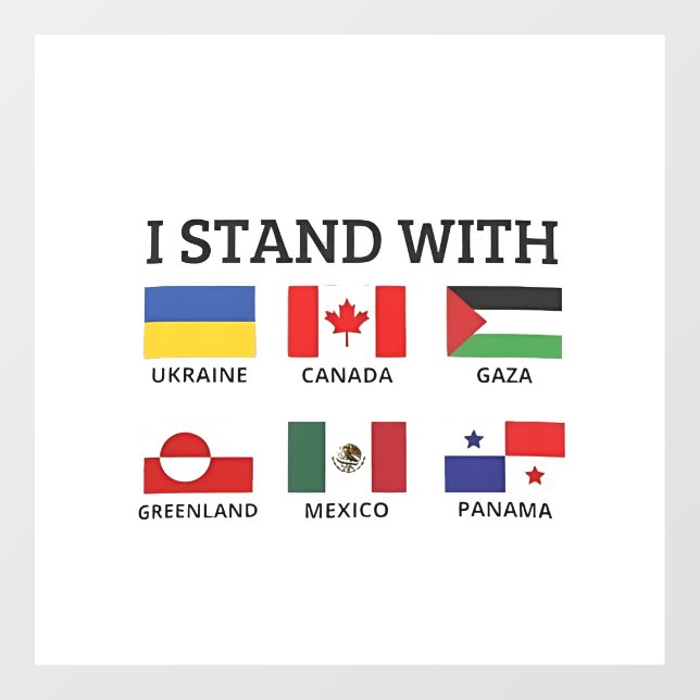 Autocollant Pour Fenêtre Je Suis Avec Le Canada Mexique Gaza Ukraine (Feuille)