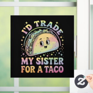 Autocollant Pour Fenêtre Je Troquerais Ma Soeur Contre Un Taco Cinco De May