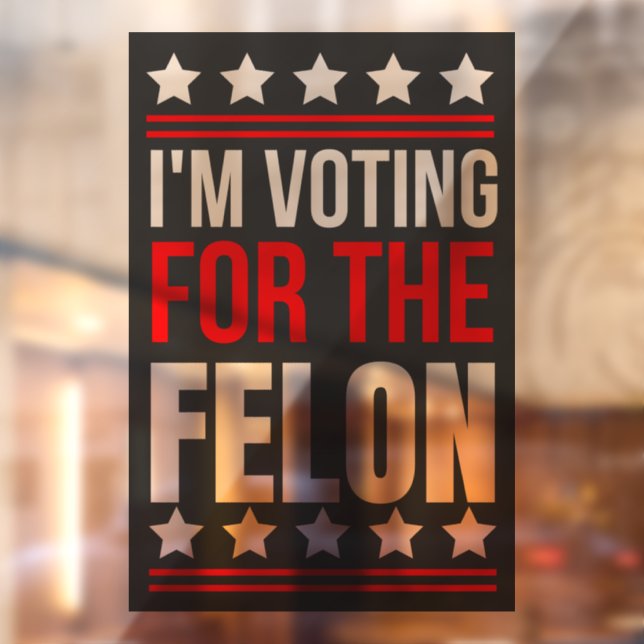 Autocollant Pour Fenêtre Je vote pour le Décal Felon condamné (Feuille 2)