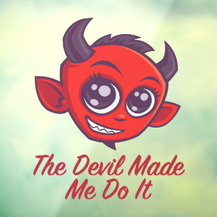 Autocollant Pour Fenêtre Le Diable M'A Fait Le Faire