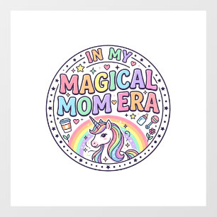 Autocollant Pour Fenêtre Licorne Dans Mon Ère De Maman Magique Drôle De T-S