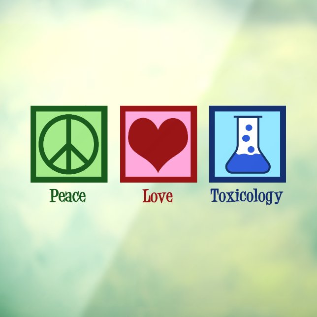 Autocollant Pour Fenêtre Peace Love Toxicology Cute Toxicologist (Feuille 3)