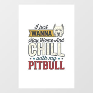 Autocollant Pour Fenêtre Pitbull Vintage Restez À La Maison Et Chill Amant