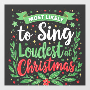 Autocollant Pour Fenêtre Plus susceptible de chanter le plus fort à Noël